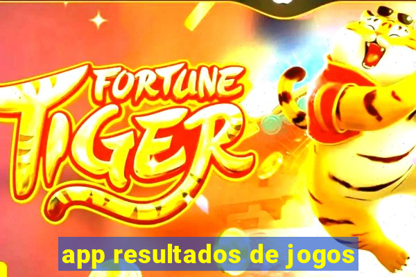 app resultados de jogos